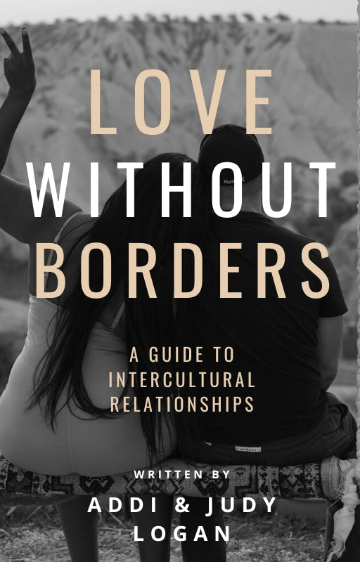 Love Without Borders: A Guide To Interracial & Intercultural Relationships